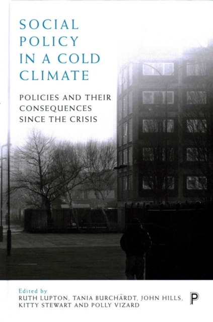 Social Policy in a Cold Climate : Policies and their Consequences since the Crisis, Hardback Book