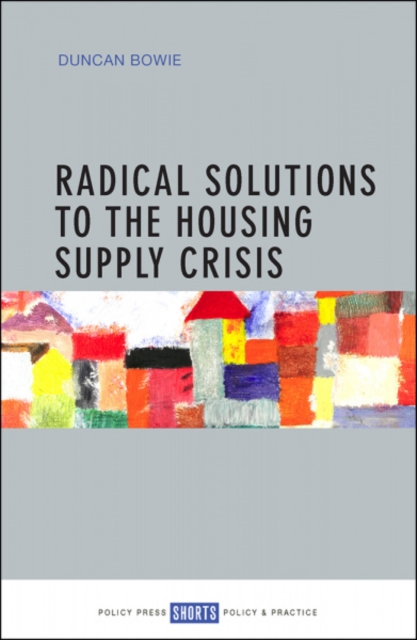 Radical Solutions to the Housing Supply Crisis, Paperback / softback Book