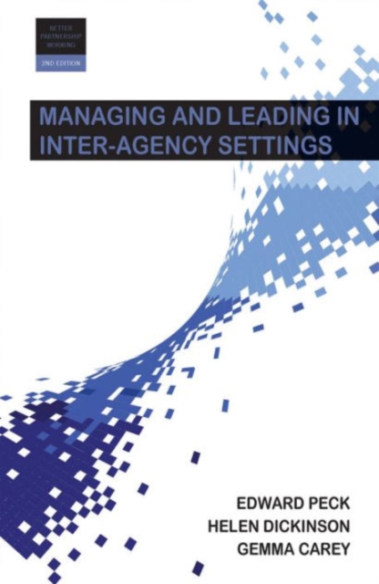 Managing and Leading in Inter-Agency Settings, Paperback / softback Book