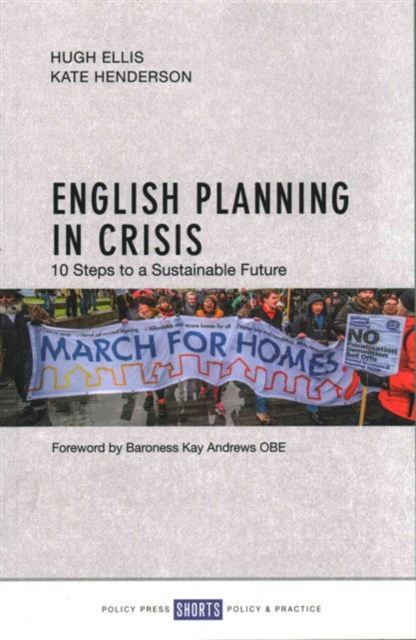 English Planning in Crisis : 10 Steps to a Sustainable Future, Paperback / softback Book