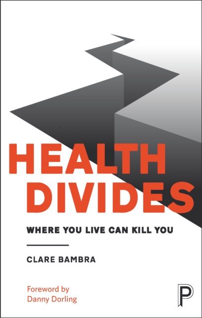 Health divides : Where you live can kill you, EPUB eBook