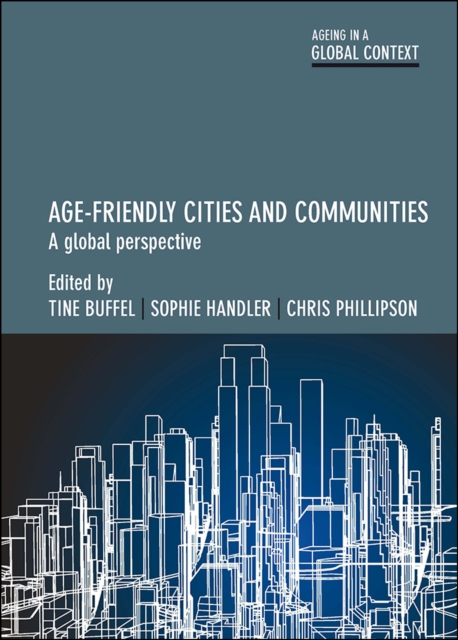 Age-Friendly Cities and Communities : A Global Perspective, PDF eBook