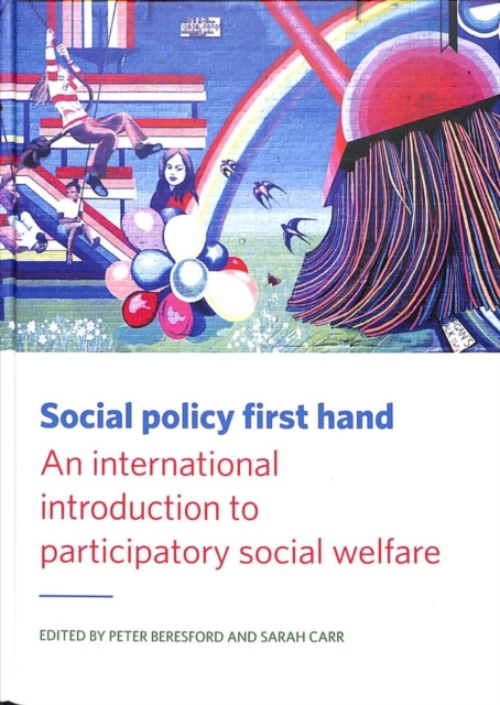 Social Policy First Hand : An International Introduction to Participatory Social Welfare, Hardback Book