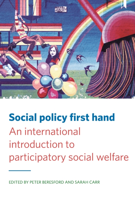 Social policy first hand : An international introduction to participatory social welfare, PDF eBook