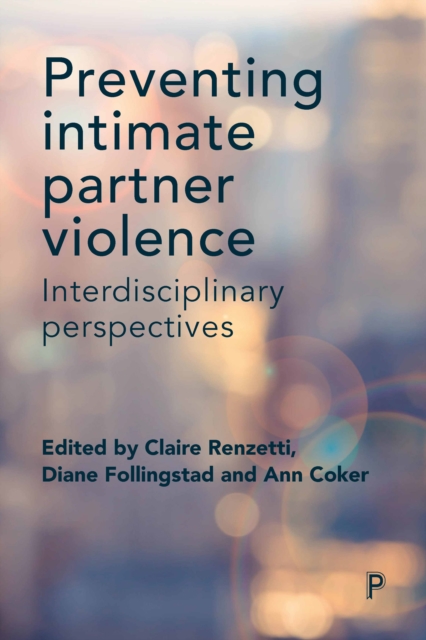 Preventing intimate partner violence : Interdisciplinary perspectives, EPUB eBook