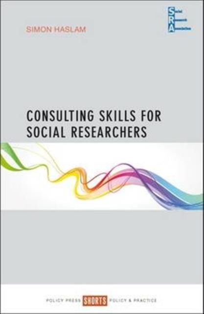 Consulting Skills for Social Researchers, Paperback / softback Book