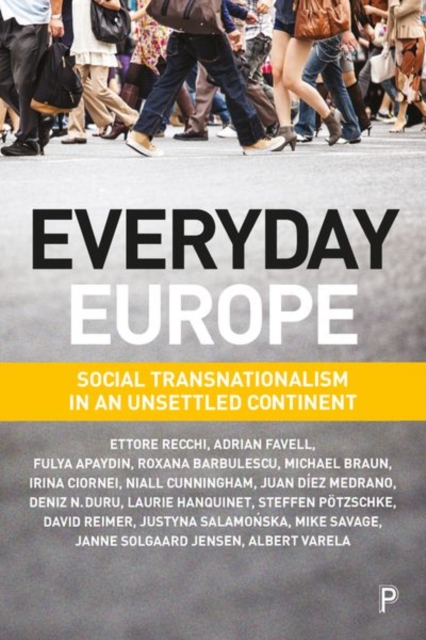 Everyday Europe : Social Transnationalism in an Unsettled Continent, Hardback Book