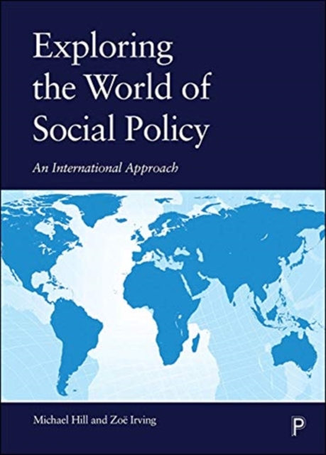 Exploring the World of Social Policy : An International Approach, Hardback Book