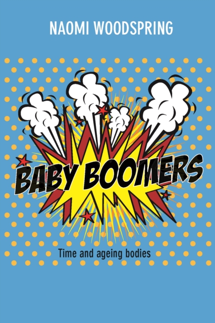 Baby boomers : Time and ageing bodies, EPUB eBook
