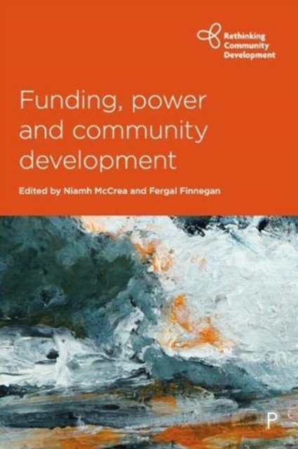 Funding, Power and Community Development, Paperback / softback Book