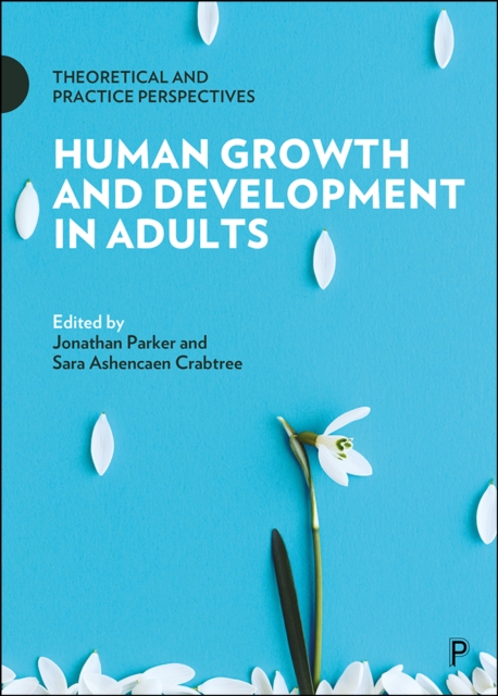 Human Growth and Development in Adults : Theoretical and Practice Perspectives, PDF eBook