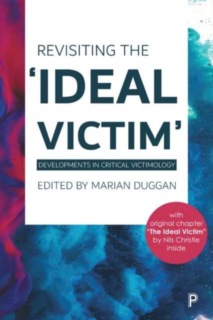 Revisiting the 'Ideal Victim' : Developments in Critical Victimology, Hardback Book