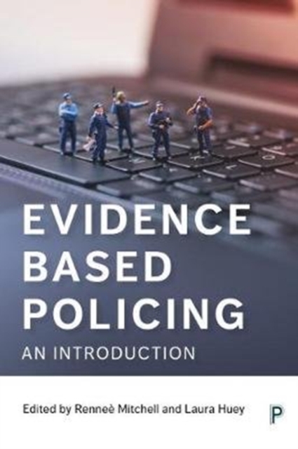 Evidence Based Policing : An Introduction, Hardback Book
