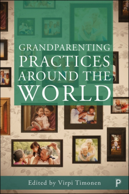 Grandparenting Practices Around the World, Paperback / softback Book