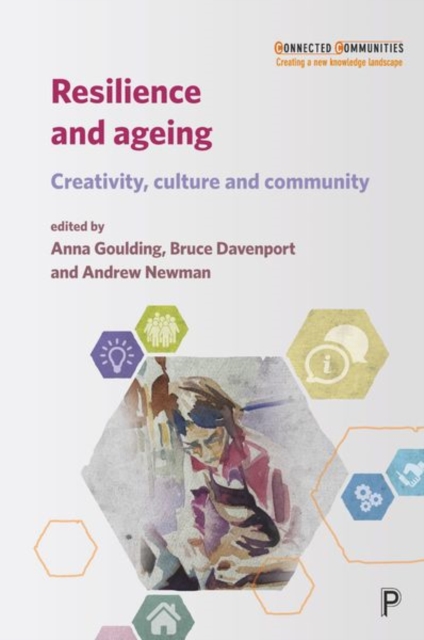 Resilience and Ageing : Creativity, Culture and Community, Hardback Book