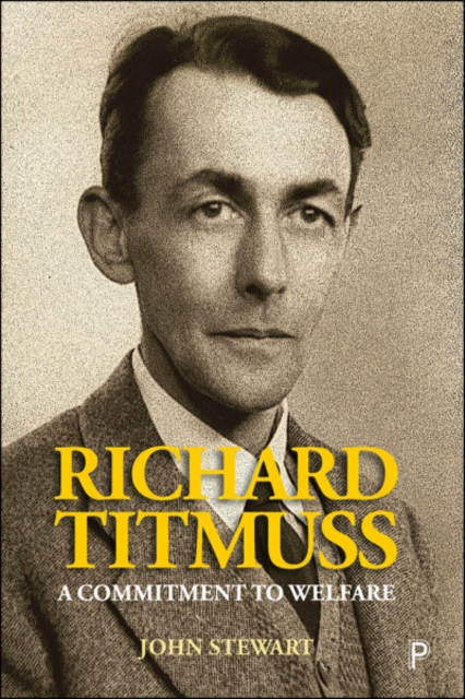 Richard Titmuss : A Commitment to Welfare, Hardback Book