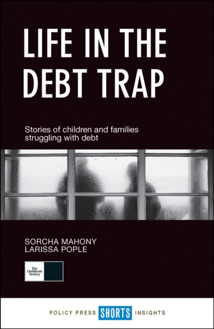 Life in the Debt Trap : Stories of Children and Families Struggling with Debt, EPUB eBook