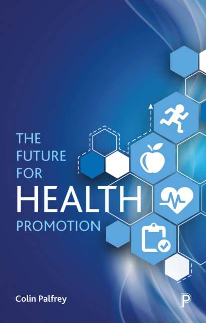 The Future for Health Promotion, PDF eBook