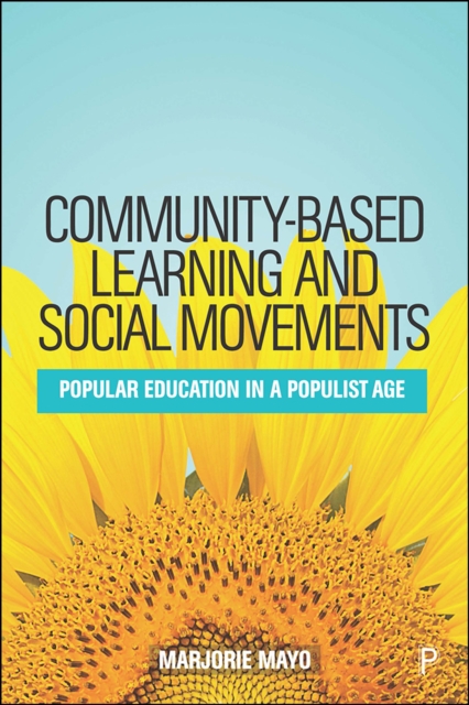 Community-based Learning and Social Movements : Popular Education in a Populist Age, PDF eBook