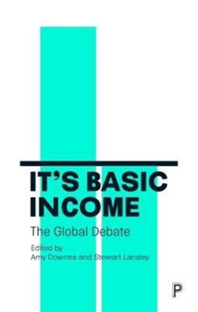 It's Basic Income : The Global Debate, Paperback / softback Book