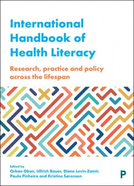 International handbook of health literacy : Research, practice and policy across the life-span, Hardback Book