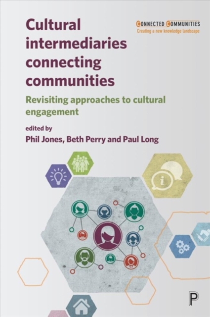 Cultural Intermediaries Connecting Communities : Revisiting Approaches to Cultural Engagement, Paperback / softback Book