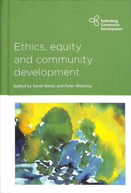 Ethics, Equity and Community Development, Hardback Book