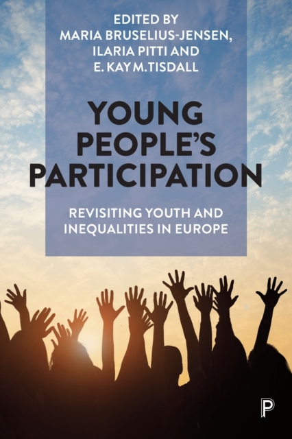 Young People's Participation : Revisiting Youth and Inequalities in Europe, Paperback / softback Book