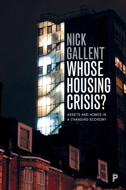 Whose Housing Crisis? : Assets and Homes in a Changing Economy, Paperback / softback Book