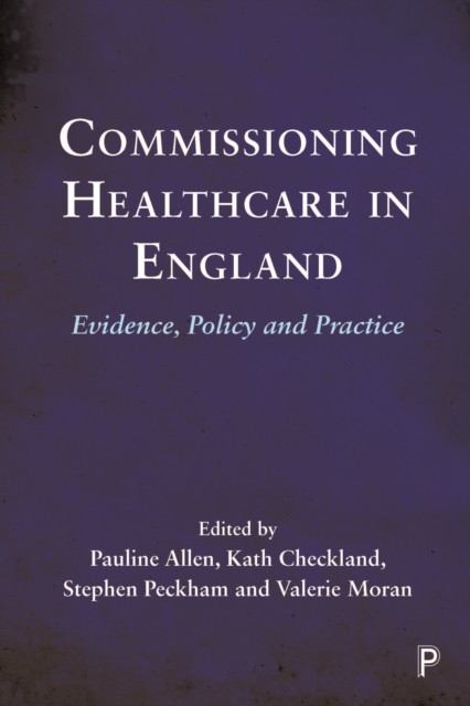 Commissioning Healthcare in England : Evidence, Policy and Practice, EPUB eBook