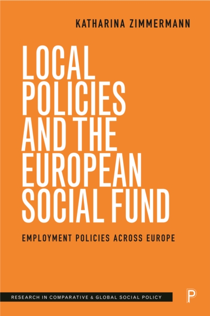 Local Policies and the European Social Fund : Employment Policies Across Europe, EPUB eBook