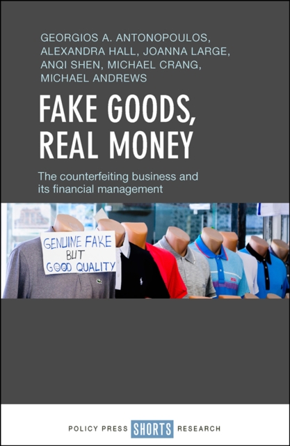Fake goods, real money : The counterfeiting business and its financial management, PDF eBook