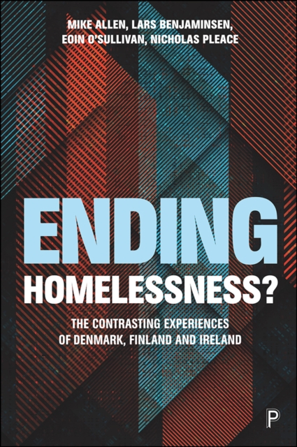 Ending Homelessness? : The Contrasting Experiences of Denmark, Finland and Ireland, EPUB eBook