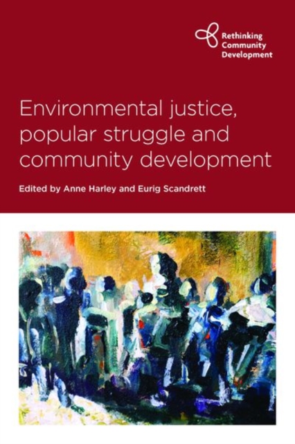 Environmental Justice, Popular Struggle and Community Development, Hardback Book