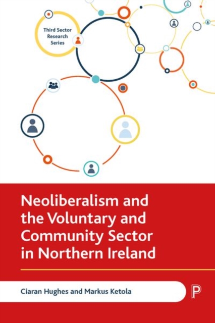 Neoliberalism and the Voluntary and Community Sector in Northern Ireland, Hardback Book