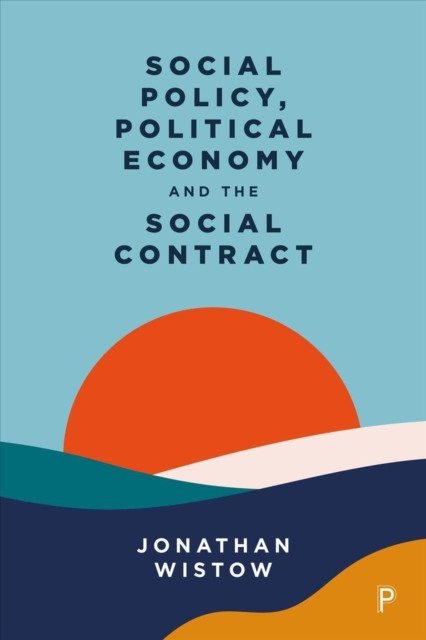 Social Policy, Political Economy and the Social Contract, Paperback / softback Book