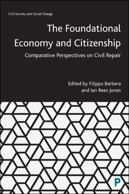 The Foundational Economy and Citizenship : Comparative Perspectives on Civil Repair, EPUB eBook