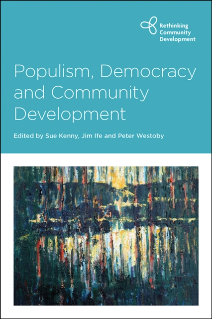 Populism, Democracy and Community Development, PDF eBook