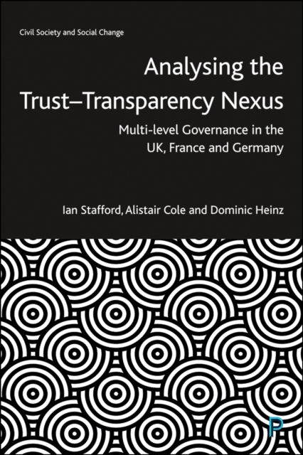 Analysing the Trust-Transparency Nexus : Multi-level Governance in the UK, France and Germany, PDF eBook