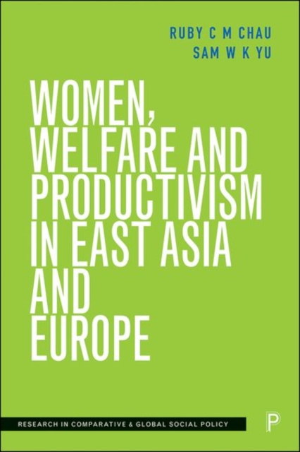 Women, Welfare and Productivism in East Asia and Europe, PDF eBook