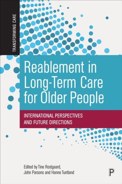 Reablement in Long-Term Care for Older People : International Perspectives and Future Directions, PDF eBook