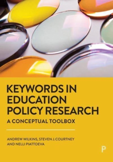 Keywords in Education Policy Research : A Conceptual Toolbox, Paperback / softback Book