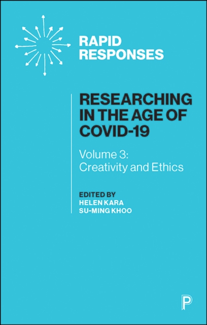 Researching in the Age of COVID-19 : Volume III: Creativity and Ethics, PDF eBook