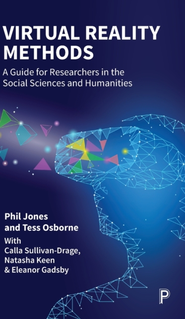 Virtual Reality Methods : A Guide for Researchers in the Social Sciences and Humanities, Hardback Book