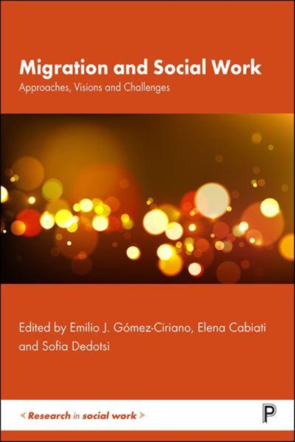 Migration and Social Work : Approaches, Visions and Challenges, Paperback / softback Book