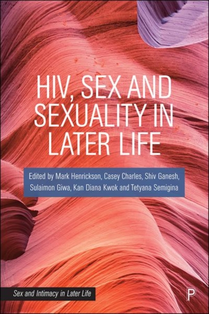 HIV, Sex and Sexuality in Later Life, Hardback Book