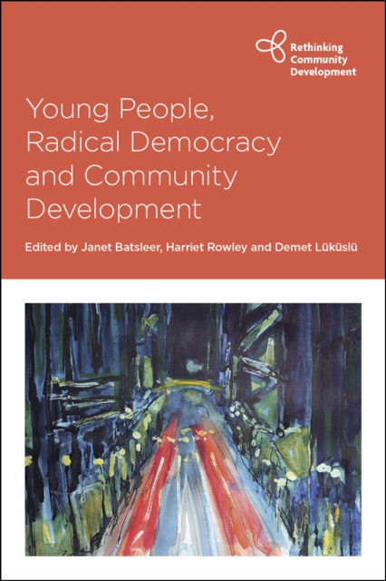 Young People, Radical Democracy and Community Development, PDF eBook