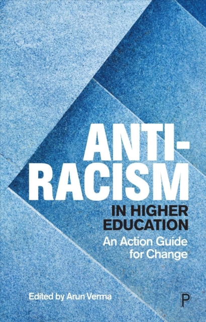 Anti-Racism in Higher Education : An Action Guide for Change, Paperback / softback Book