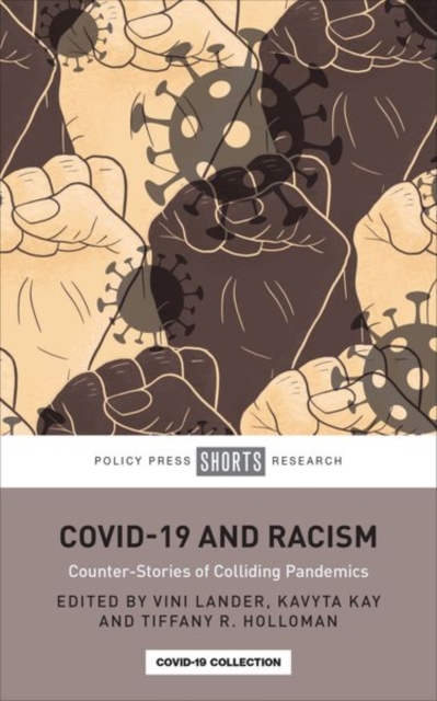 COVID-19 and Racism : Counter-Stories of Colliding Pandemics, Hardback Book