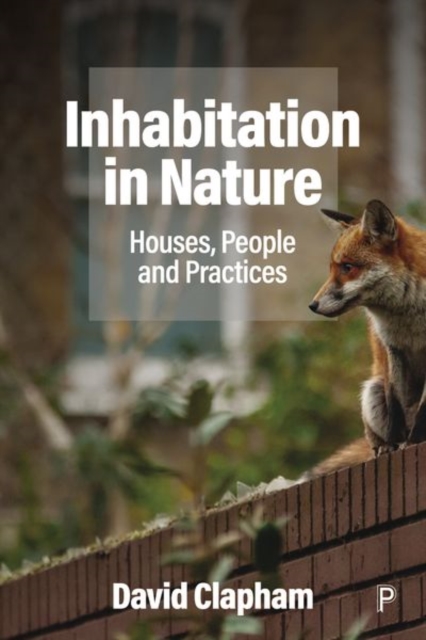 Inhabitation in Nature : Houses, People and Practices, Hardback Book